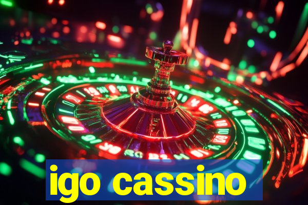 igo cassino